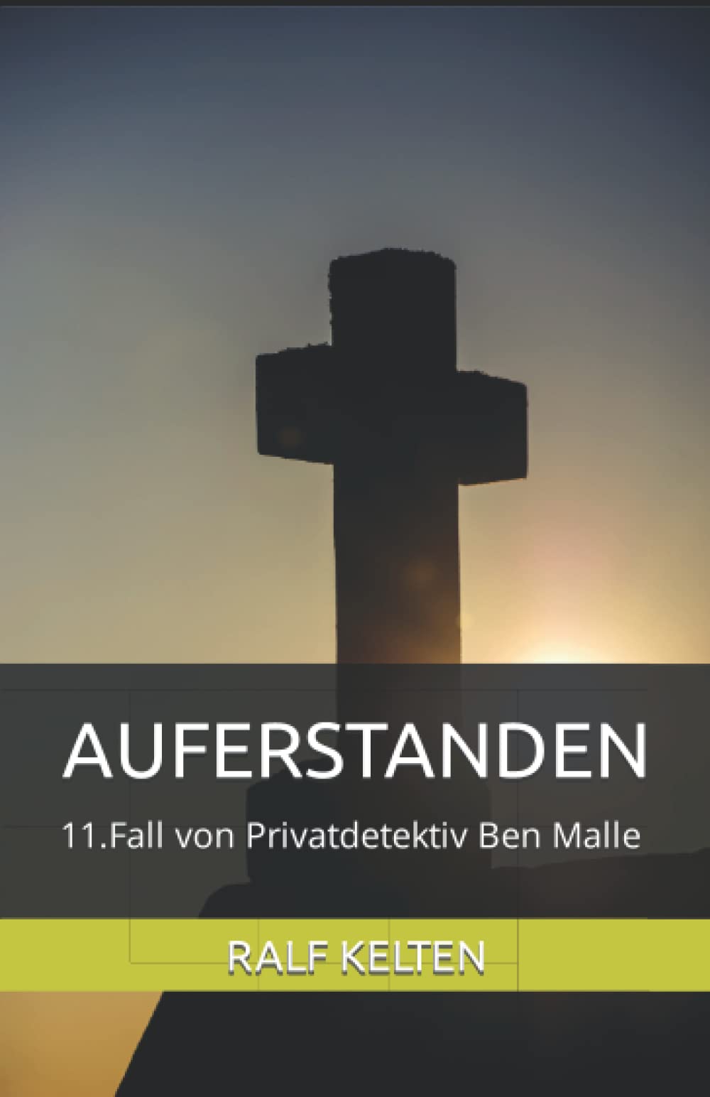 Auferstanden: 11.Fall von Privatdetektiv Ben Malle (Gelber Mallorca-Krimi, Band 11) Action & Adventure