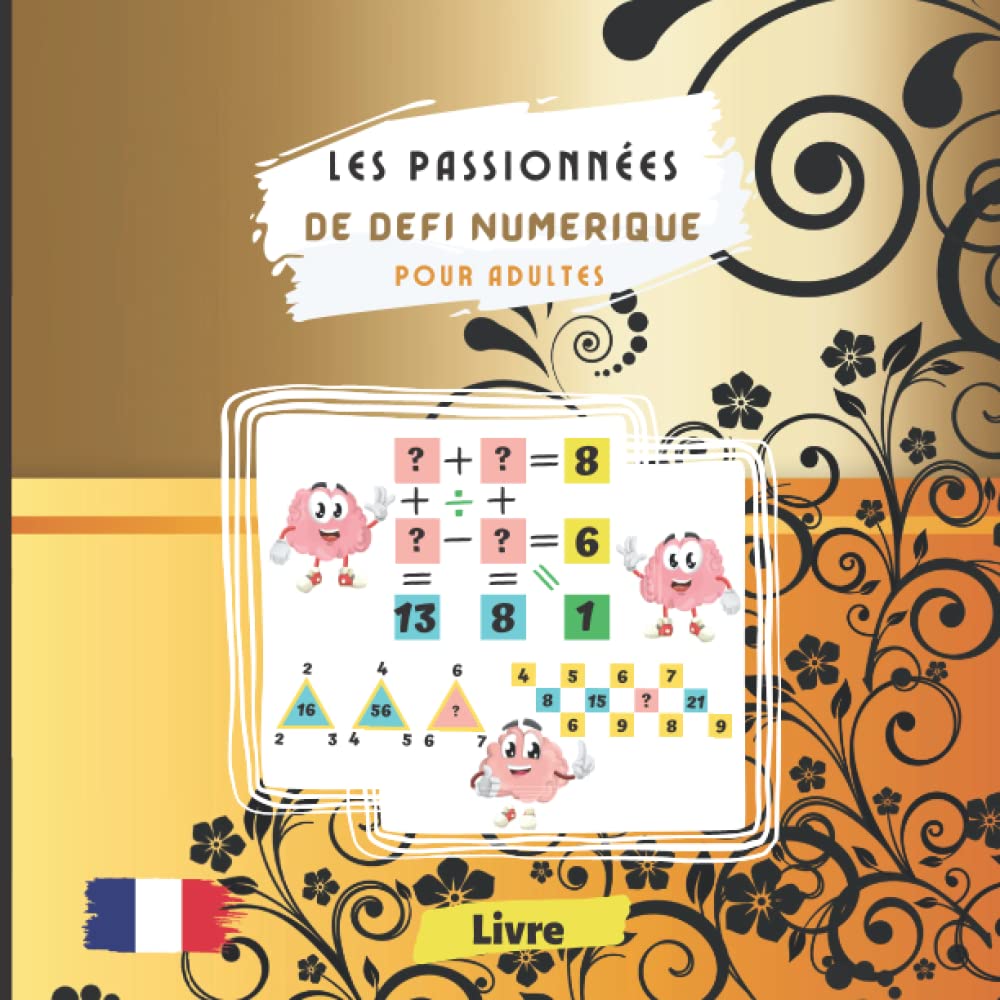 Les passionnées de défi numérique pour adultes: Livre d'activité d'Adulte, énigmes logiques à remplir pour hommes et femmes | Amusez-vous avec ce ... et relever les défis de puzzles digitales book