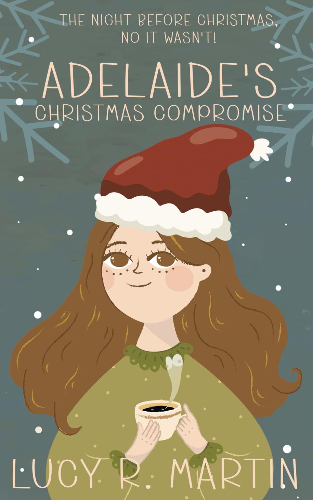 The Night Before Christmas, No It Wasn't! (Book 1): Adelaide's Christmas Compromise Contemporary literature