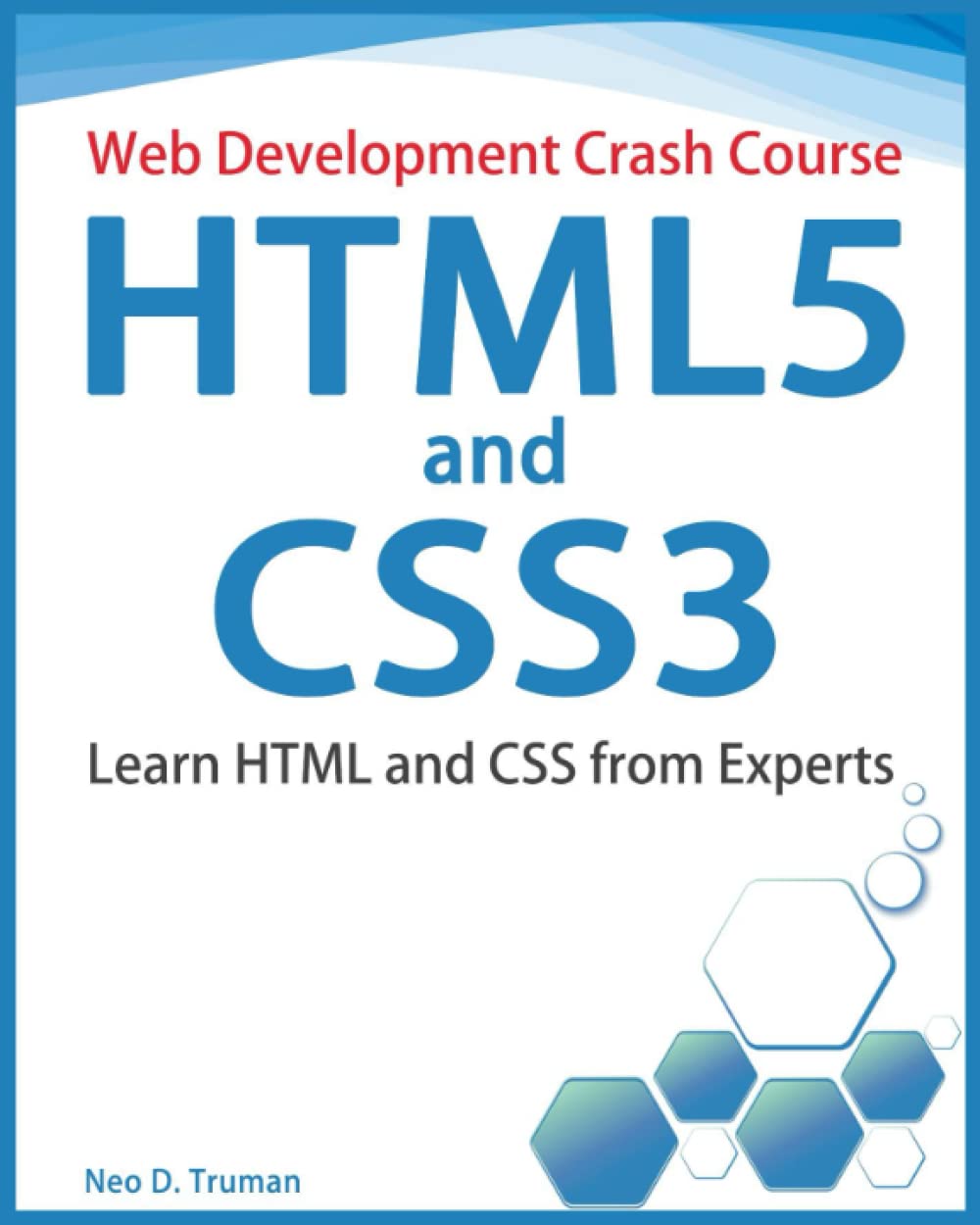 HTML5 and CSS3: Learn HTML and CSS from Experts (Web Development Crash Course) Computer Science