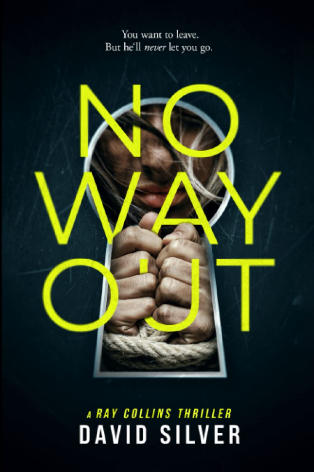 No Way Out: An absolutely addictive thriller with a jaw-dropping twist (Detective Ray Collins, Band 1) Detective & CSI