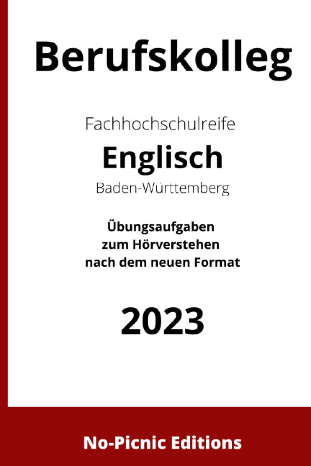 Berufskolleg Fachhochschulreife Englisch Baden-Württemberg: Übungsaufgaben zum Hörverstehen nach dem neuen FHSR 2023-Format Foreign Languages ​​& Dictionaries