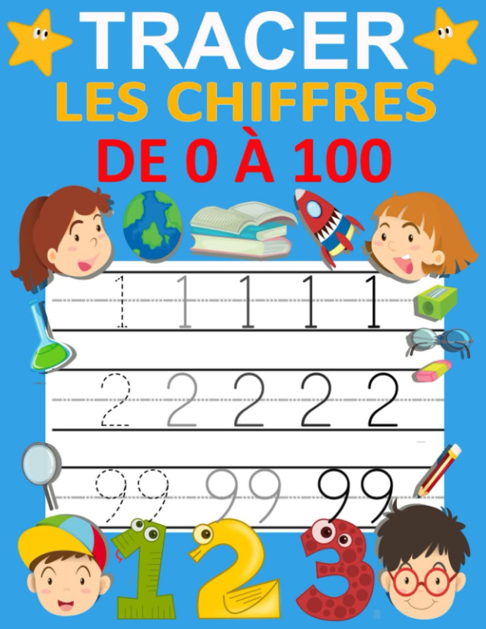 Tracer Les Chiffres de 0 à 100: Apprenons à écrire et tracer les chiffres de 0 à 100 En Chiffres et En Lettres Cahier d'activités pour les enfants Maternelles & CP à partir de 3 ans book