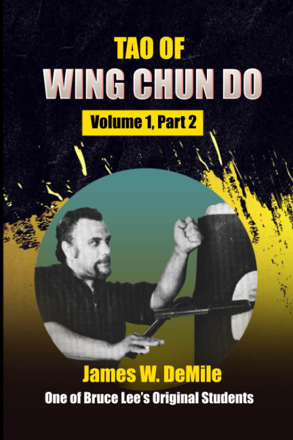 Tao of Wing Chun Do: Volume 1, Part 2 Leisure & Fun