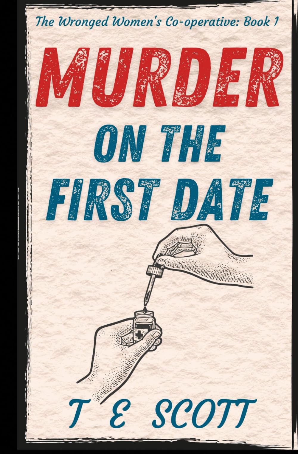 Murder on the First Date: The Wronged Women's Co-operative: Book 1 Action & Adventure
