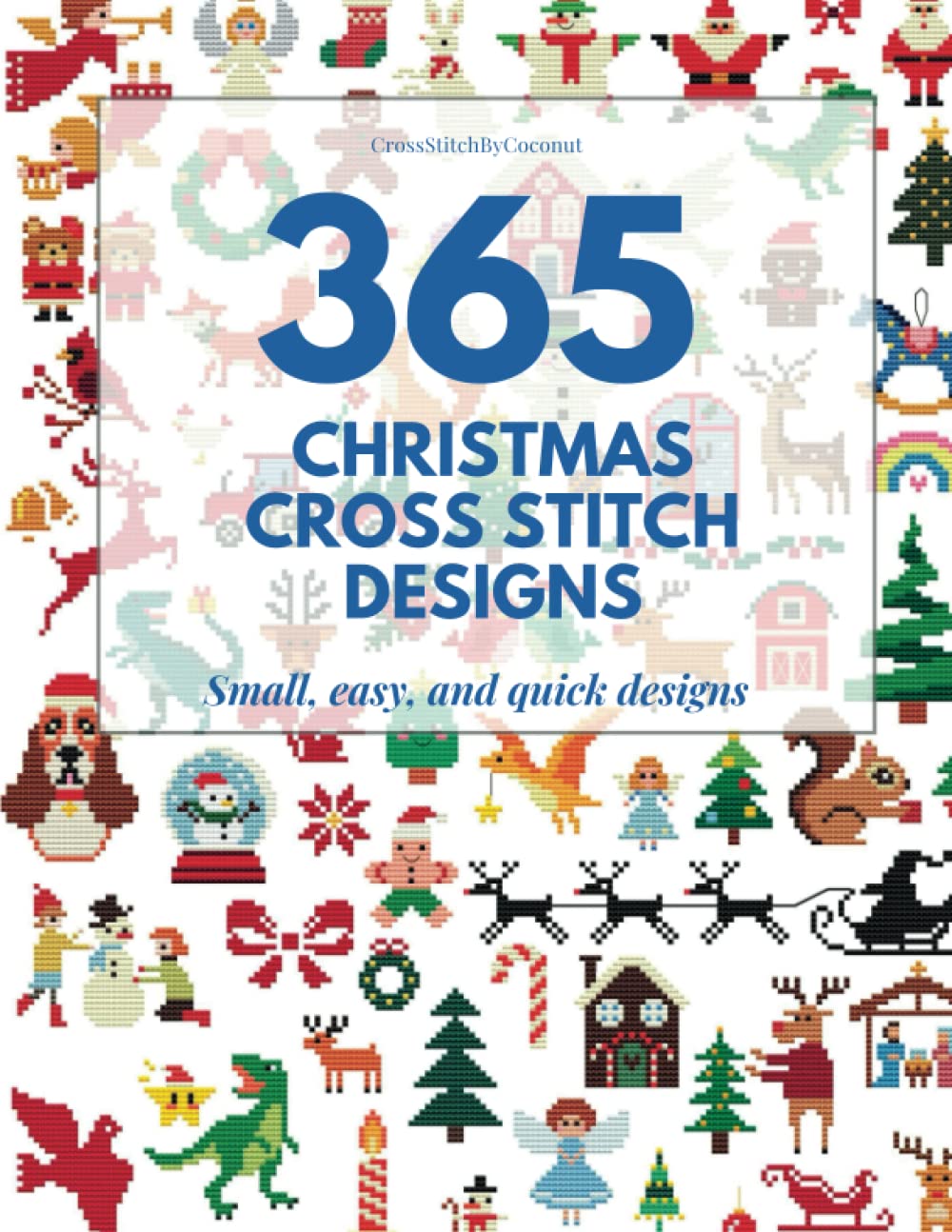 365 Christmas cross stitch designs: Small, easy, and quick designs Hobbies & Crafts