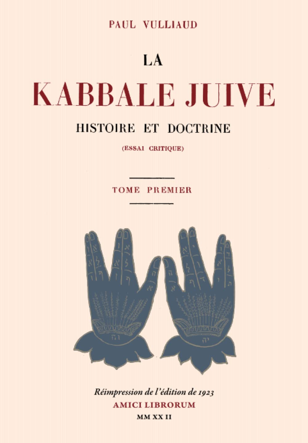 La Kabbale juive — Tome Premier: Histoire et doctrine (Essai critique) book
