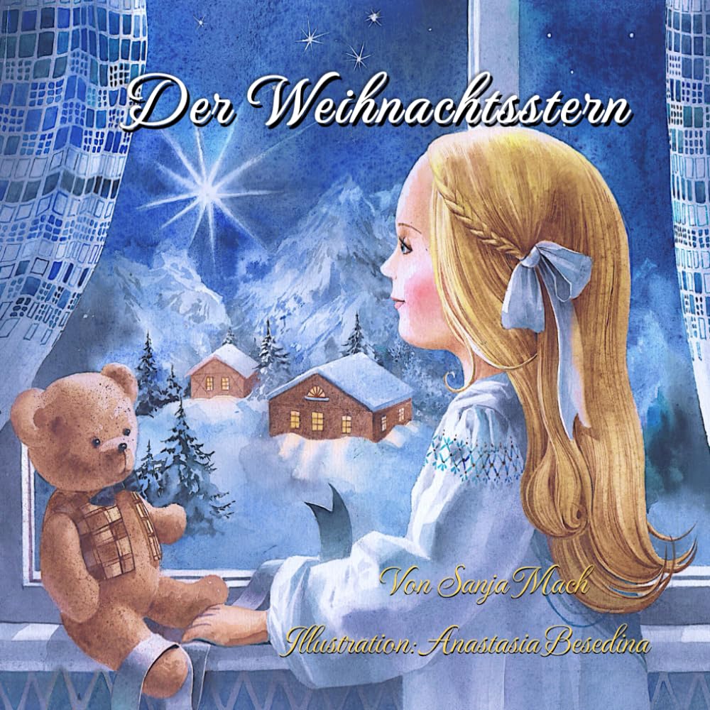 Der Weihnachtsstern: Deutsche Ausgabe; Eine Weihnachtsgeschichte auf Deutsch für Kinder, eine märchenhafte und bezaubernde Geschichte über einen ... Geschichte/ Magical Story in German for kids Non-fiction