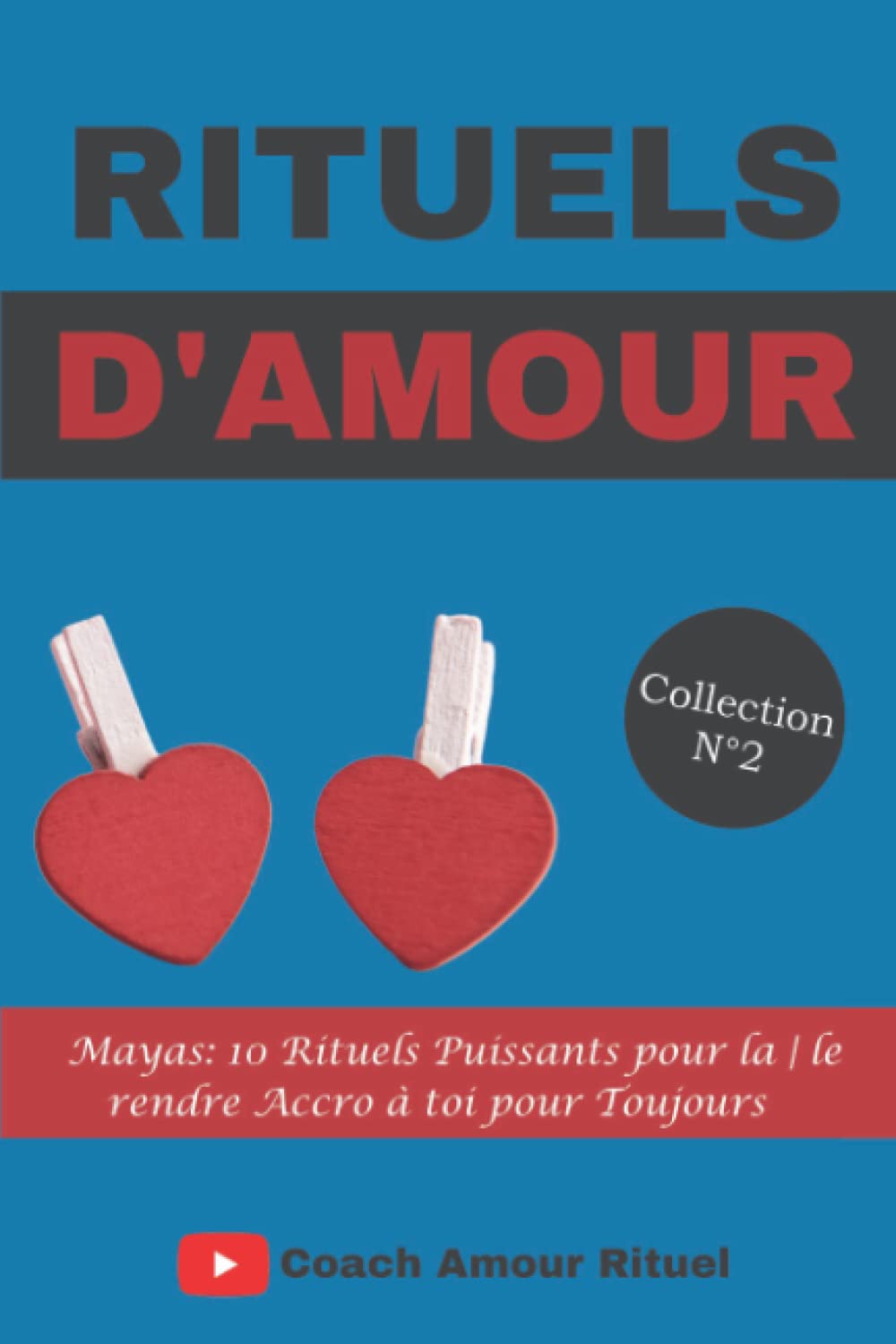 RITUELS D'AMOUR MAYAS: 10 Rituels Puissants pour la | le rendre Accro à toi pour Toujours Business, Finance & Career