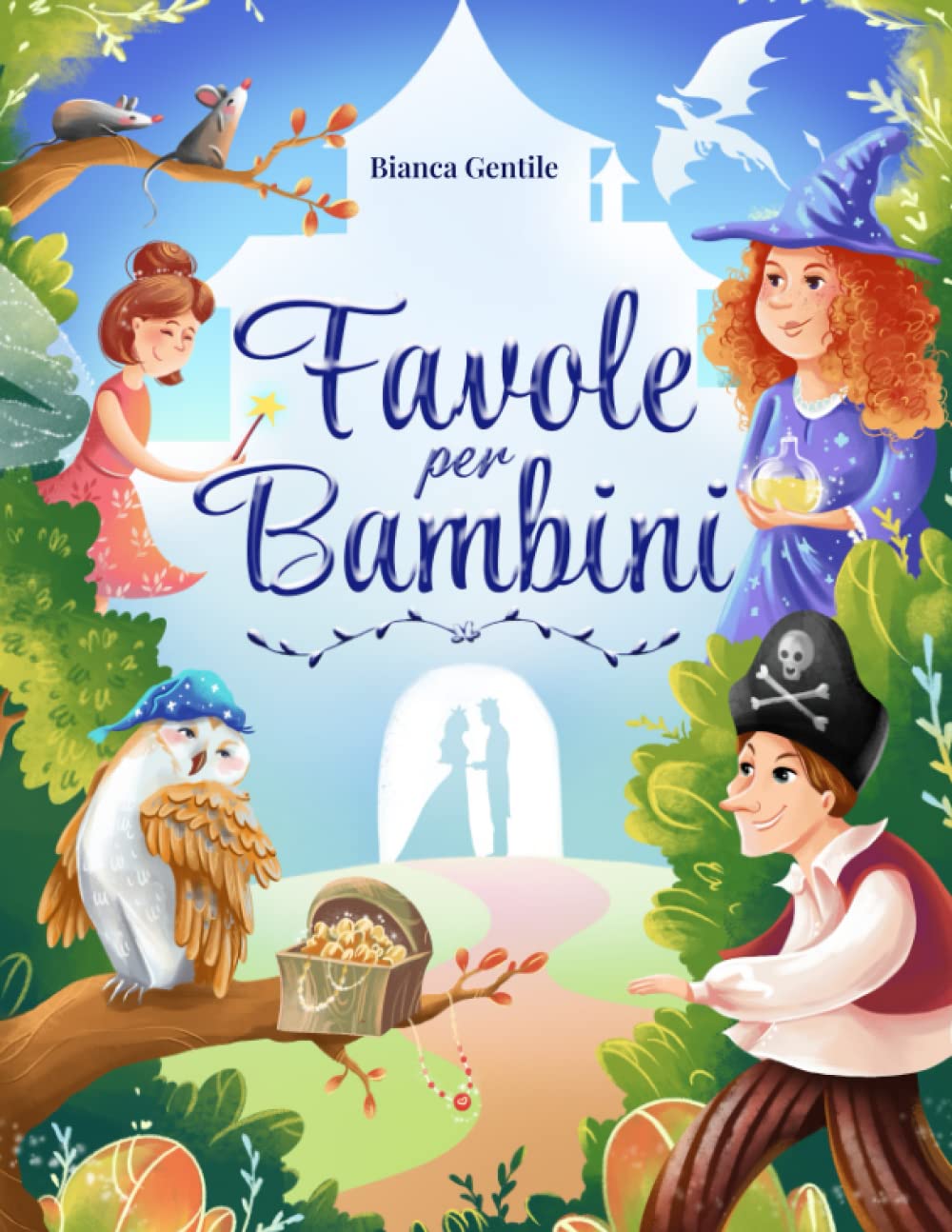 Favole per Bambini: La Grande Raccolta di Fiabe per Bambini. Tante Storie a Colori, Uniche, Divertenti e Rilassanti, trasmettono Insegnamenti, stimolano la Fantasia e fanno Aumentare l’Autostima book