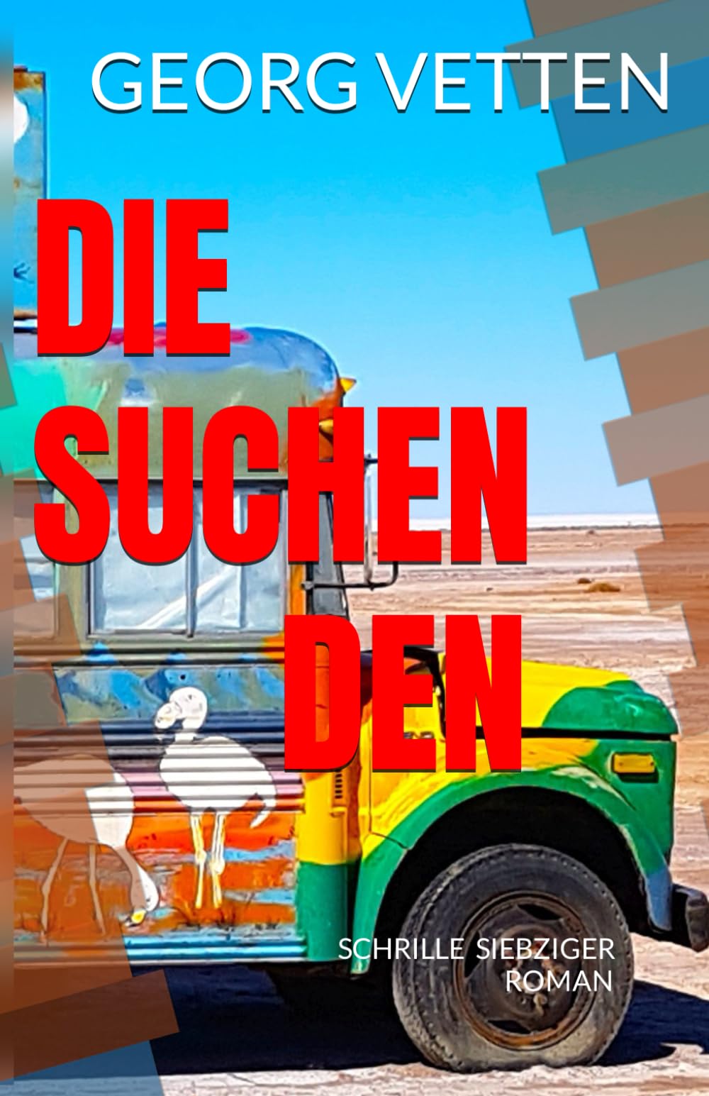 DIE SUCHENDEN: SCHRILLE SIEBZIGER ROMAN Action & Adventure