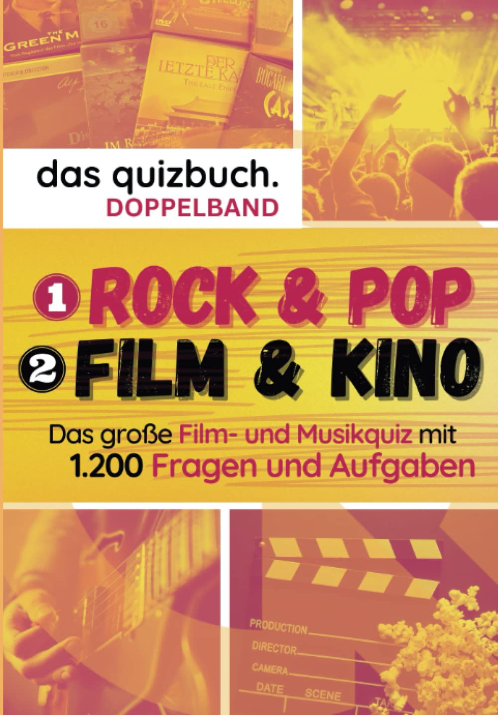 Das Quizbuch: Doppelband Rock & Pop / Film & Kino - Teste Dein Wissen über Musik und Filme: Über 1.200 Fragen zu Musik und Filmen. Doppelband mit Preisvorteil. Film, Art & Culture