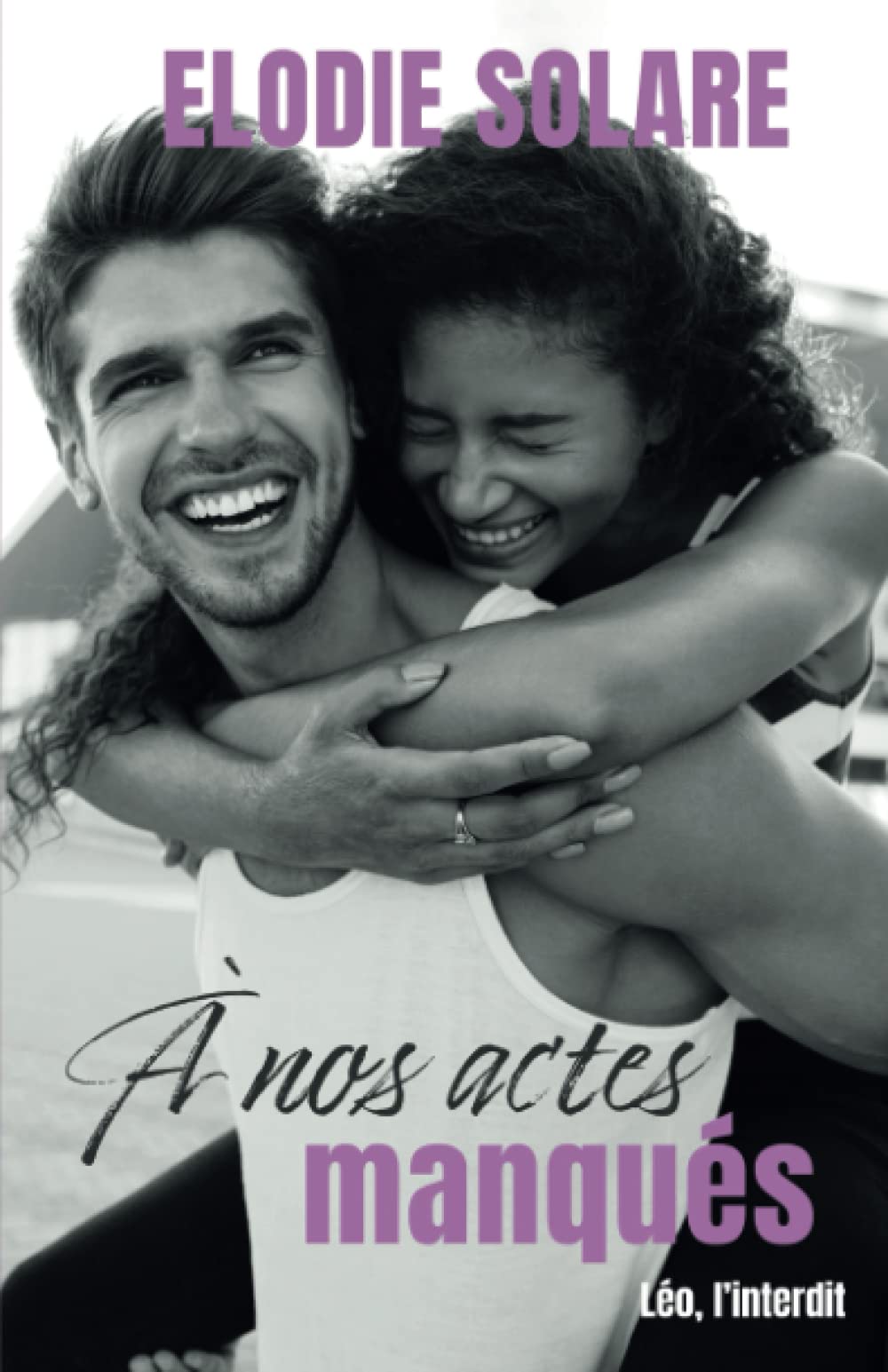 À nos actes manqués: Dans cette romance Friends to Lovers, Du cœur ou de la raison, qui aura le dernier mot ? Contemporary Romance