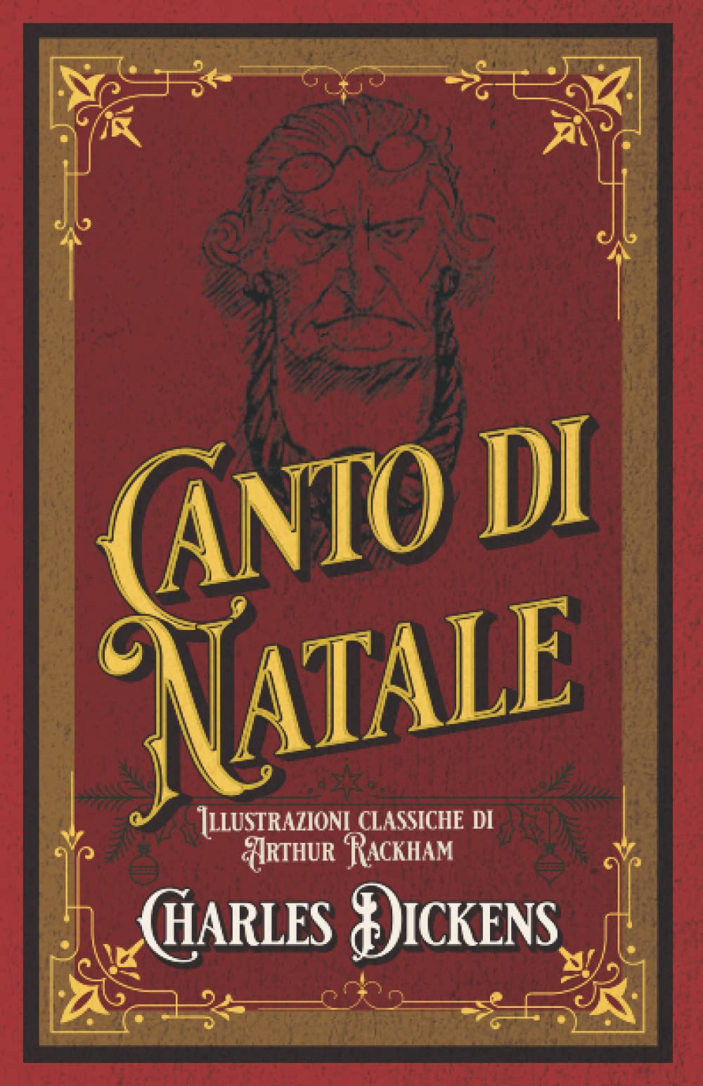Canto di Natale Illustrazioni classiche di Arthur Rackham: Edizione da collezione Non-fiction