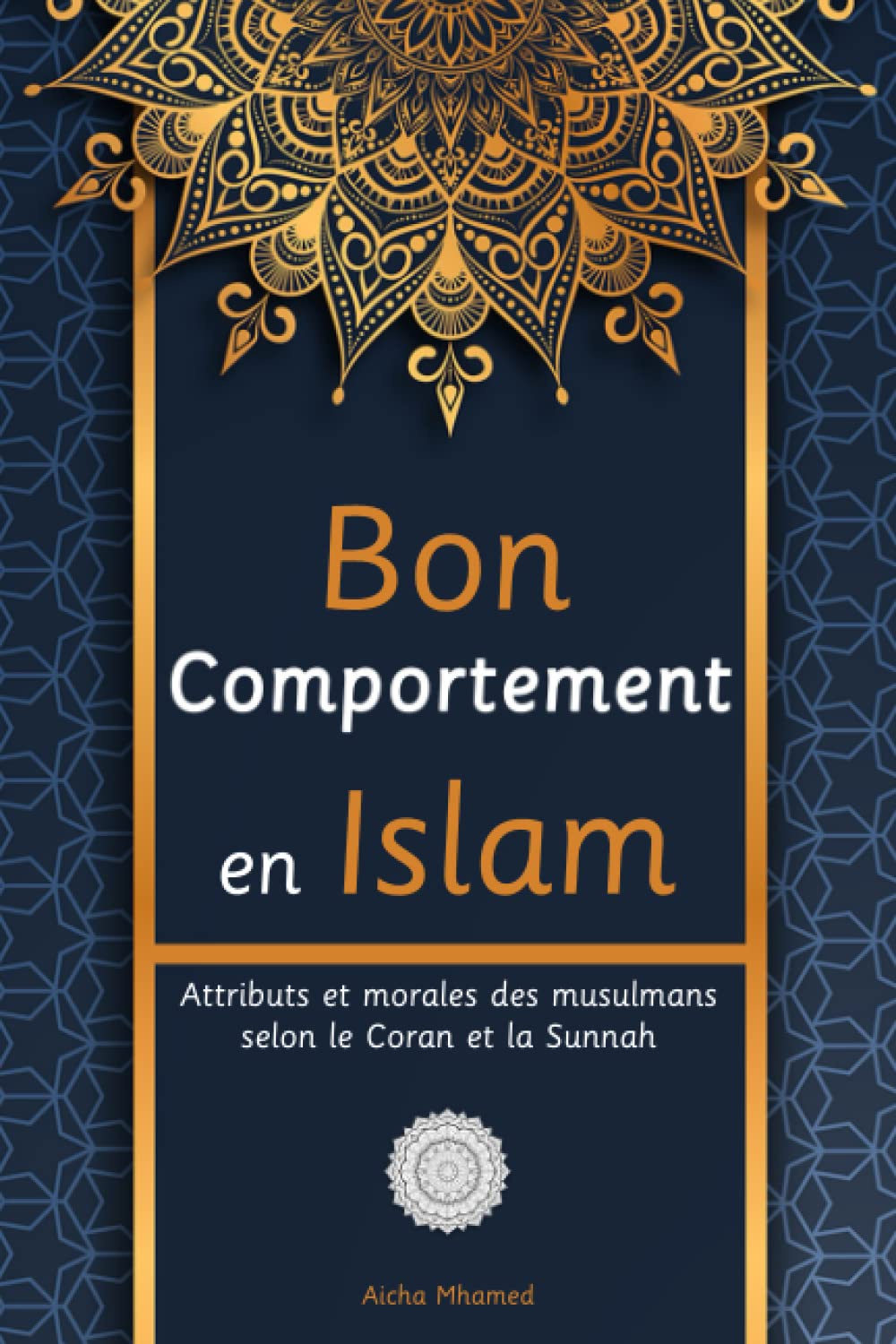 Bon Comportement en Islam: Attributs et morales des musulmans selon le Coran et la Sunnah book