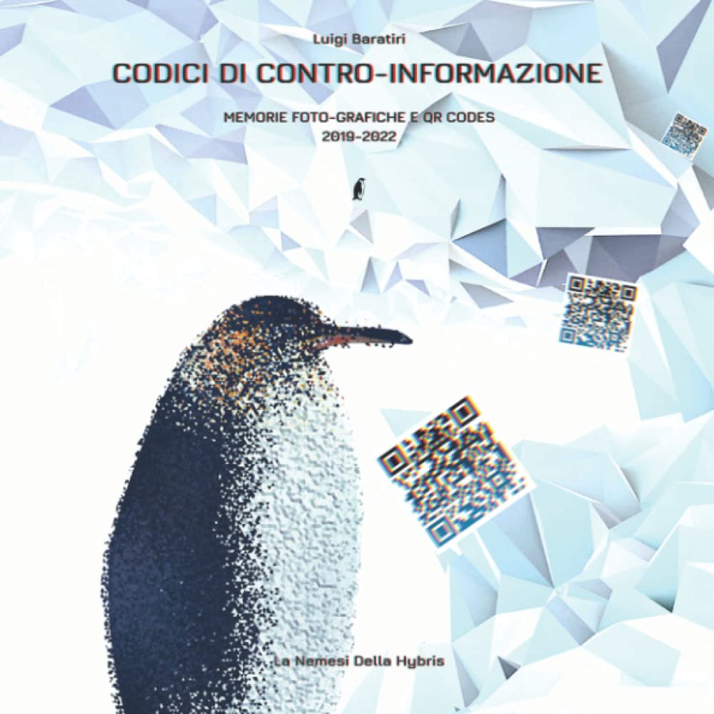 CODICI DI CONTRO-INFORMAZIONE: MEMORIE FOTO-GRAFICHE E QR CODES 2019-2022 Film, Art & Culture