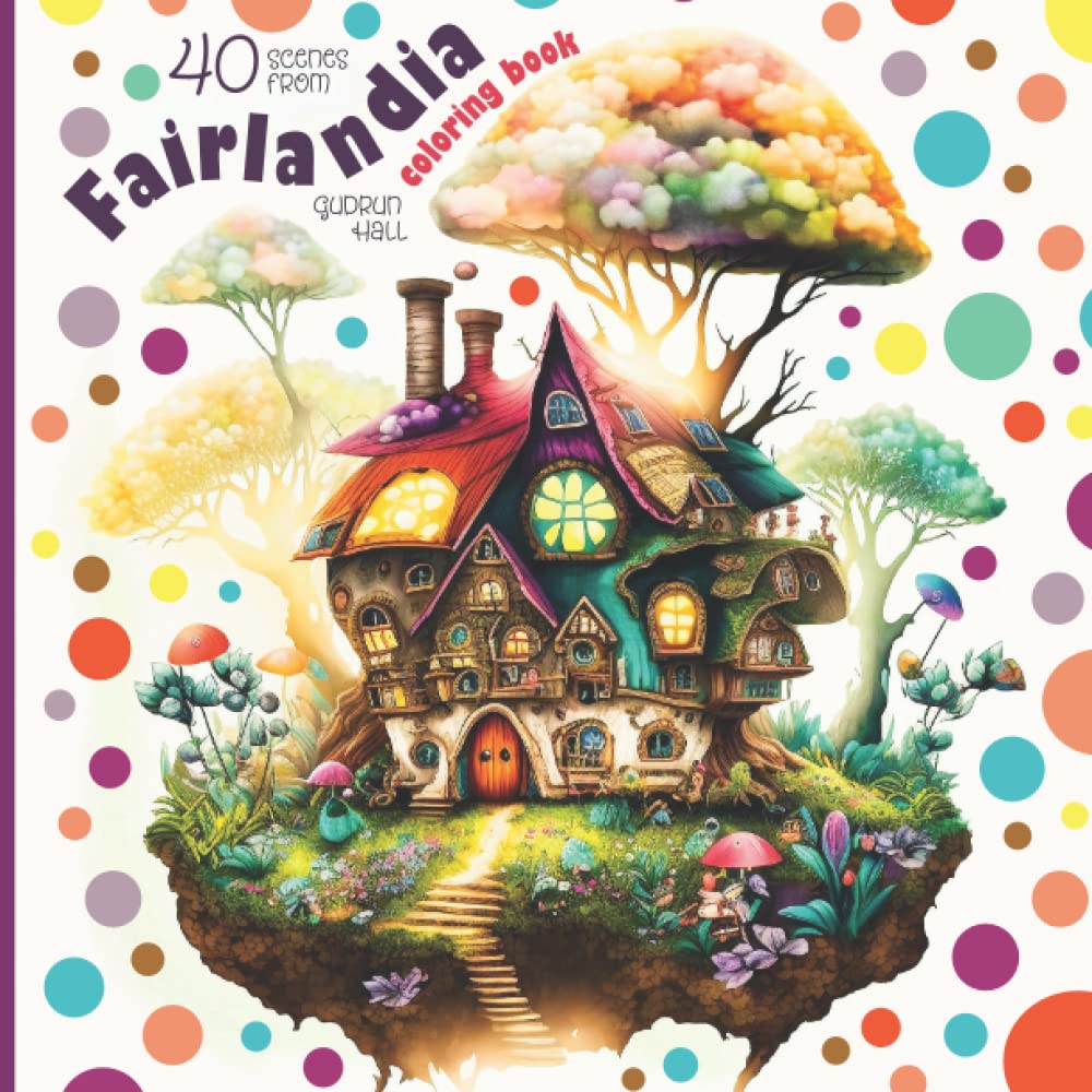 Fairlandia Coloring Book: Intricate Scenes from the Land of the Fairies Hobbies & Crafts