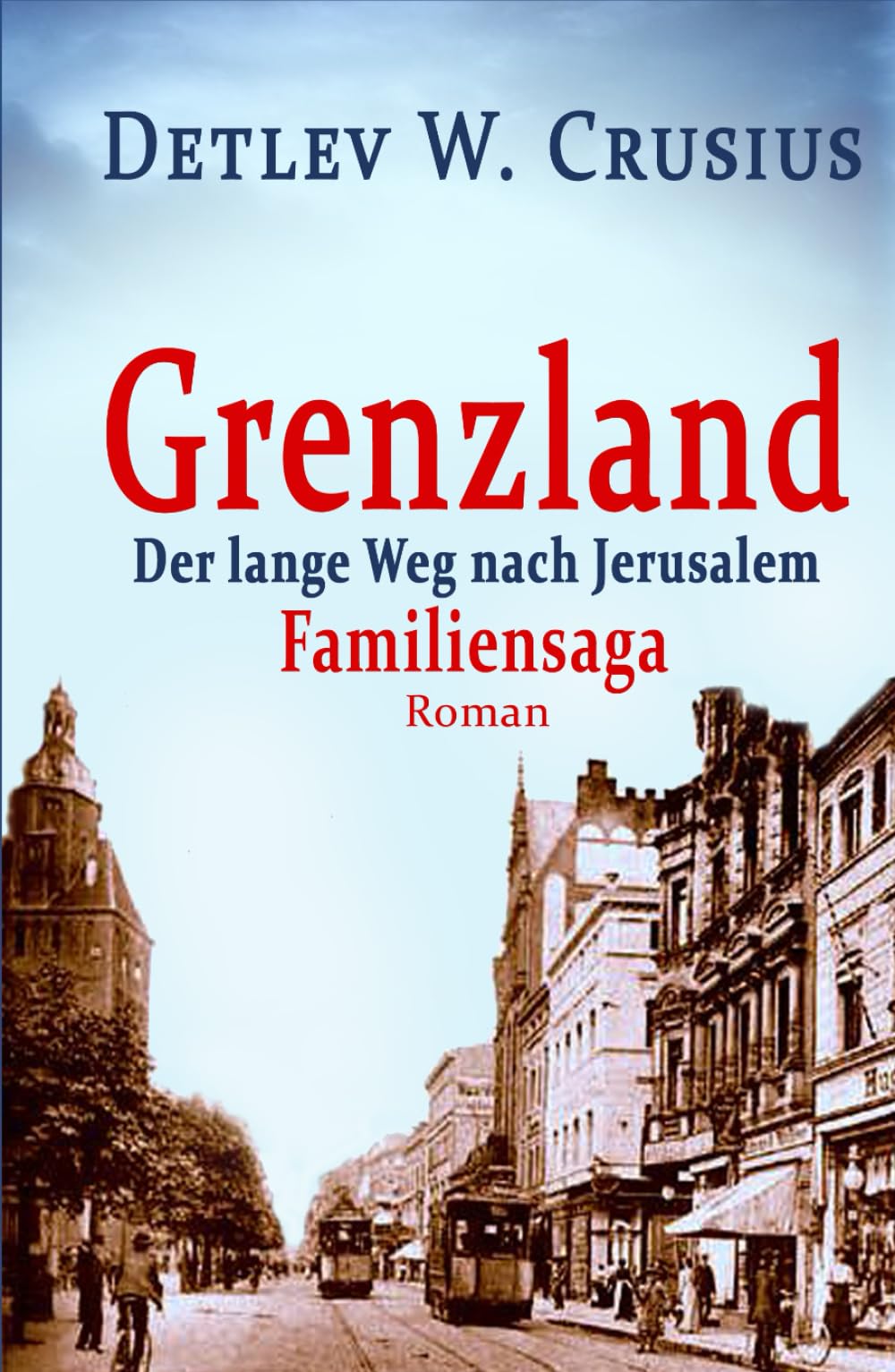 Grenzland: Der lange Weg nach Jerusalem (Familiensaga) Personalities
