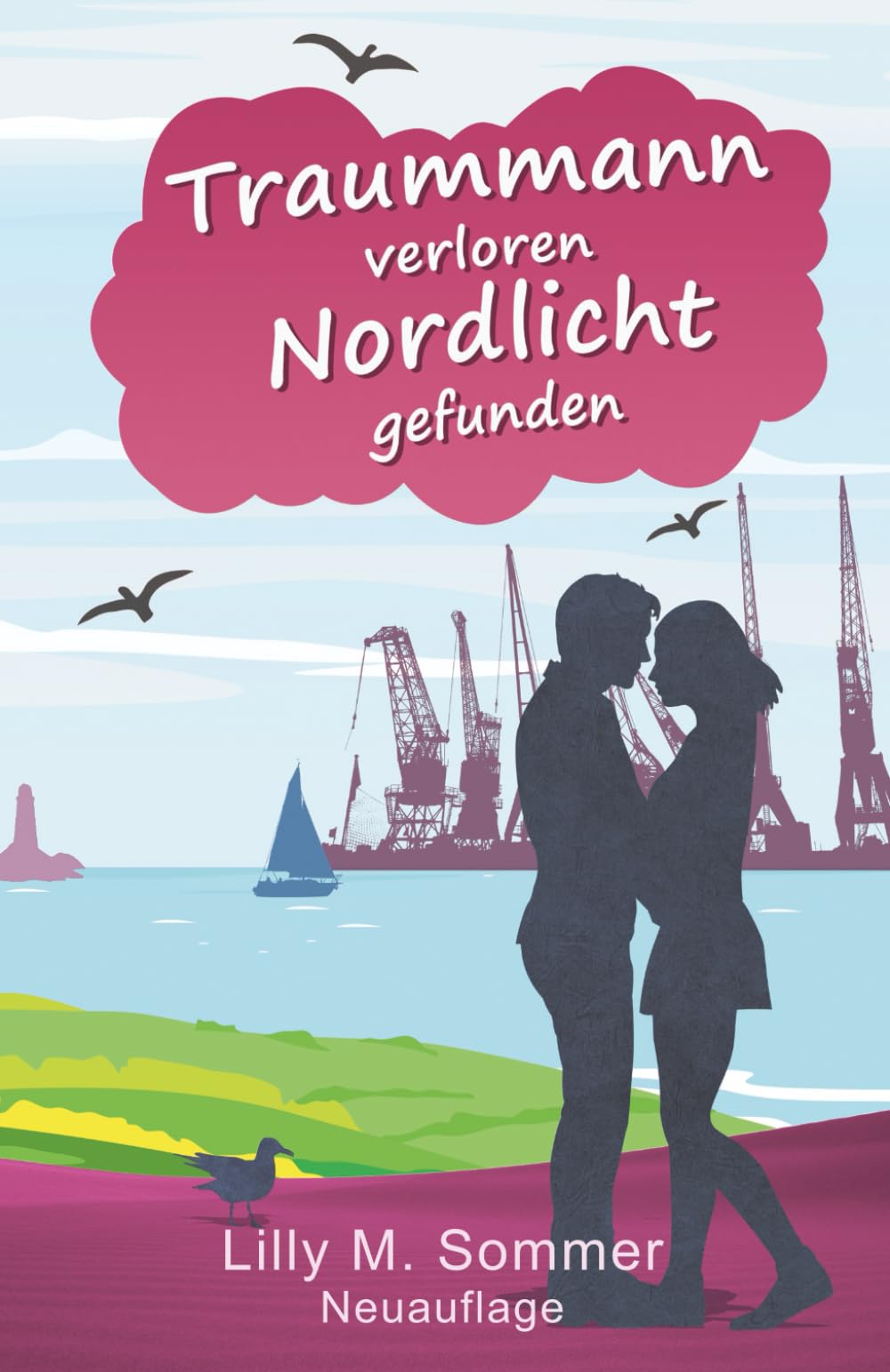 Traummann verloren Nordlicht gefunden (Liebesroman - Neuauflage) Contemporary literature