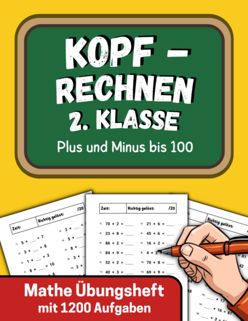 Kopfrechnen 2. Klasse - Plus und Minus bis 100: Mathe Übungsheft mit 1200 Aufgaben Study Guides
