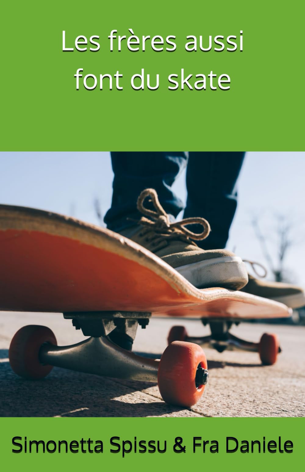 Les frères aussi font du skate Memories