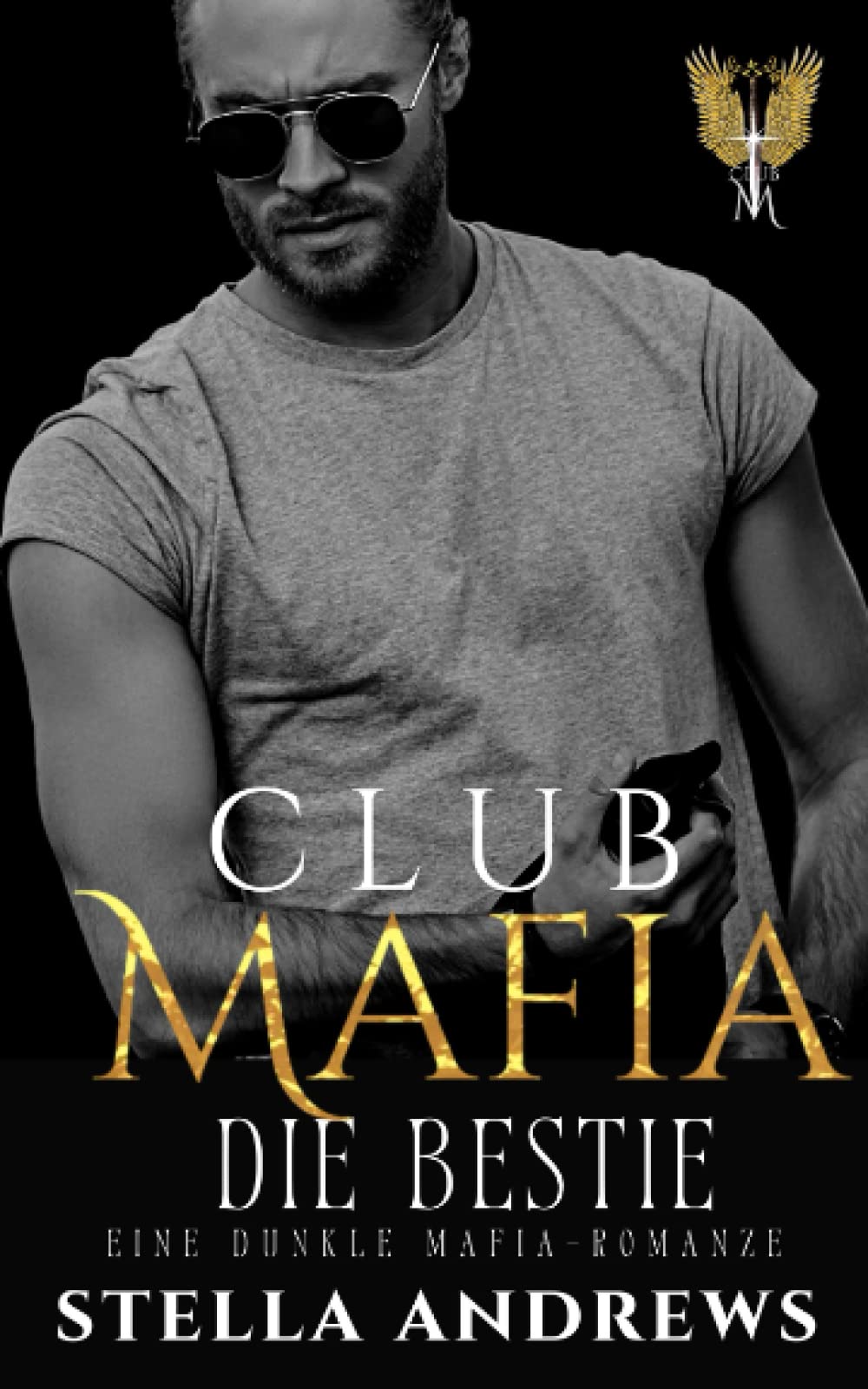 Club Mafia – Die Bestie: Eine dunkle Mafia-Romanze New Adult