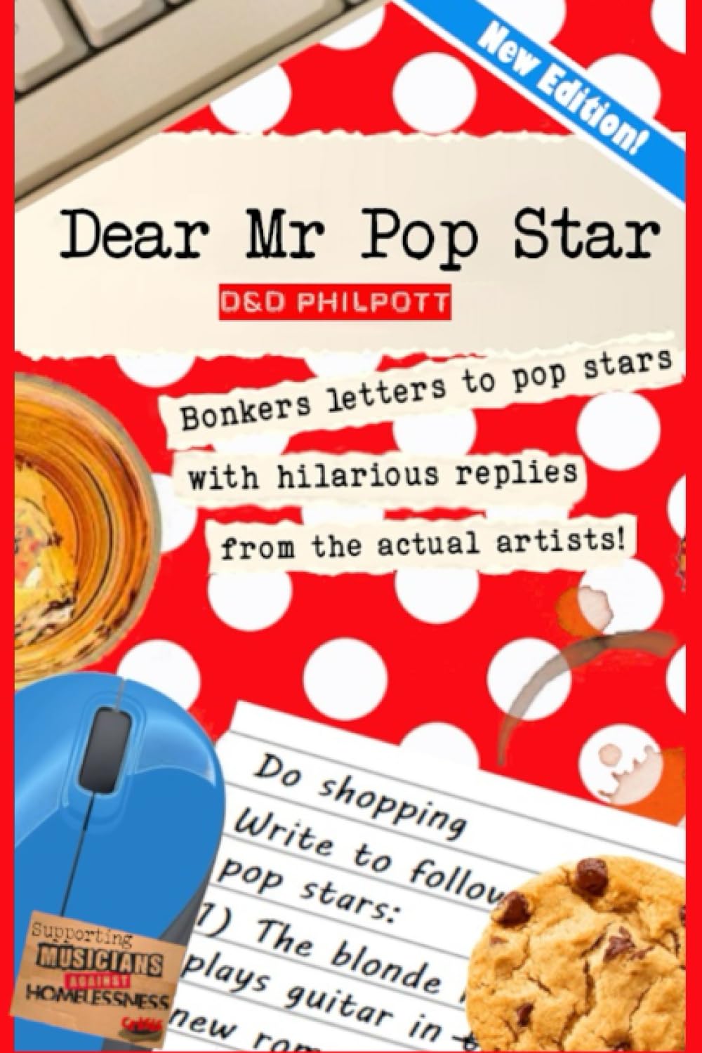 Dear Mr Pop Star (Bonkers Letters To Rock, Pop & Punk Stars With Genuine Hilarious Replies in support of Musicians Against Homelessness, Band 1) Humour & Satire