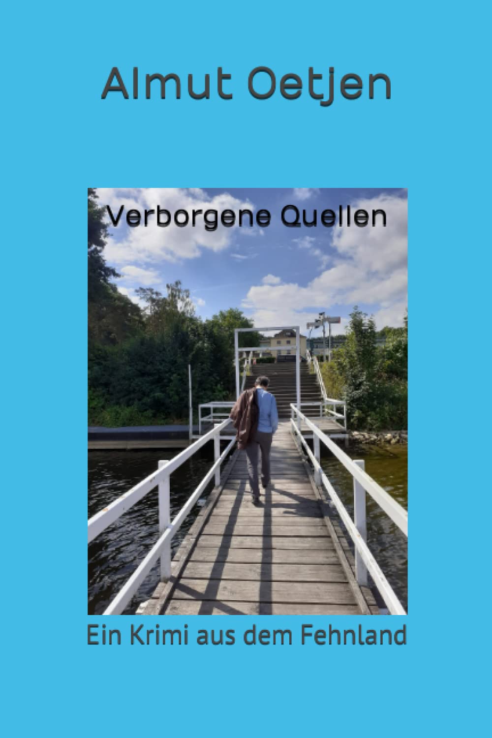 Verborgene Quellen: Ein Krimi aus dem Fehnland Detective & CSI