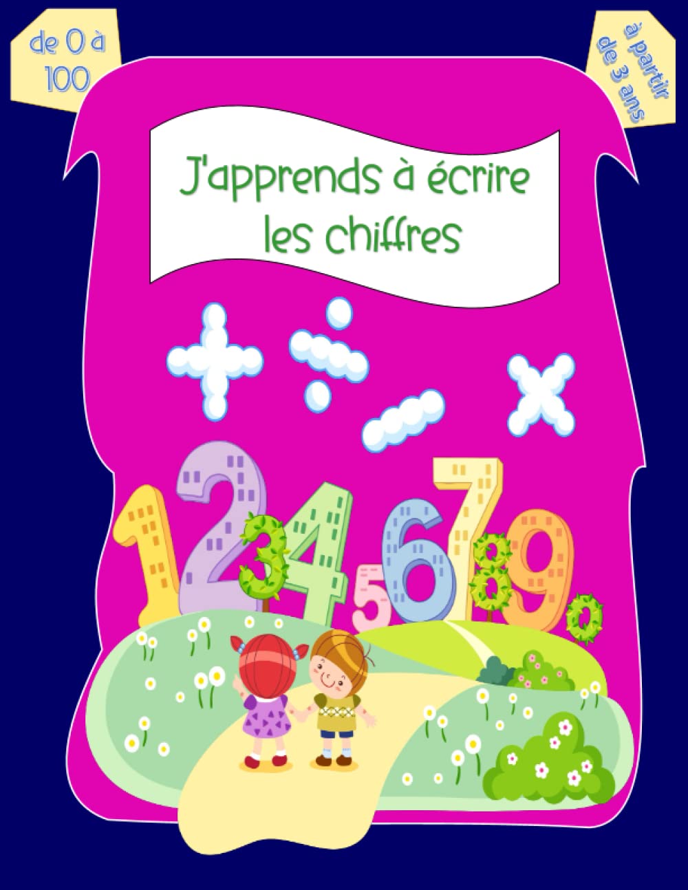 J'apprends à écrire les chiffres de 0 à 100 à partir de 3 ans: Cahier D'écriture Des Nombres Maternelles et Cp, Apprendre à écrire et à compter de 0 à 100,Tracer et lire les Chiffres dès 3 ans book