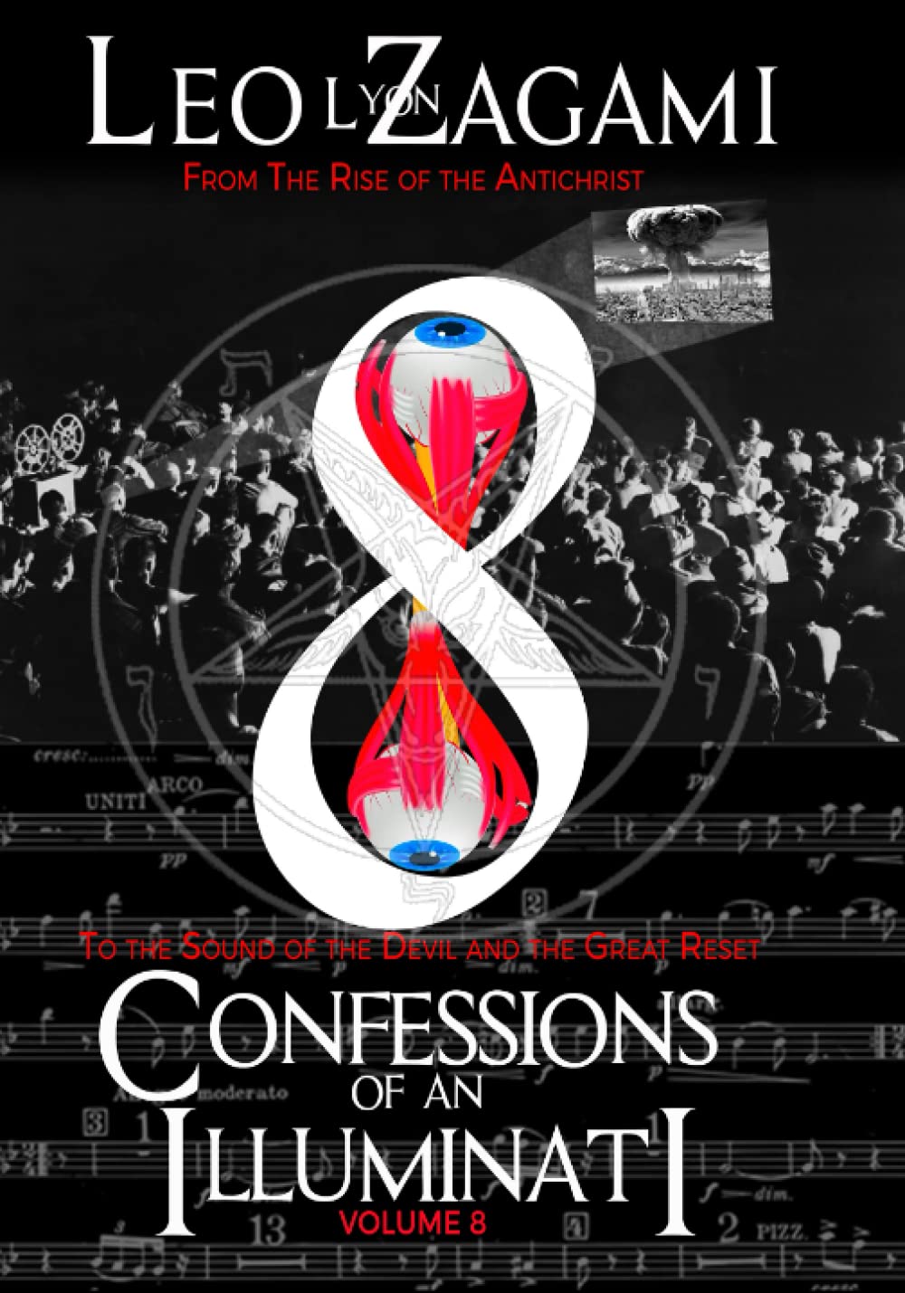 Confessions of an Illuminati Volume 8: From the Rise of the Antichrist To the Sound of the Devil and the Great Reset Photography