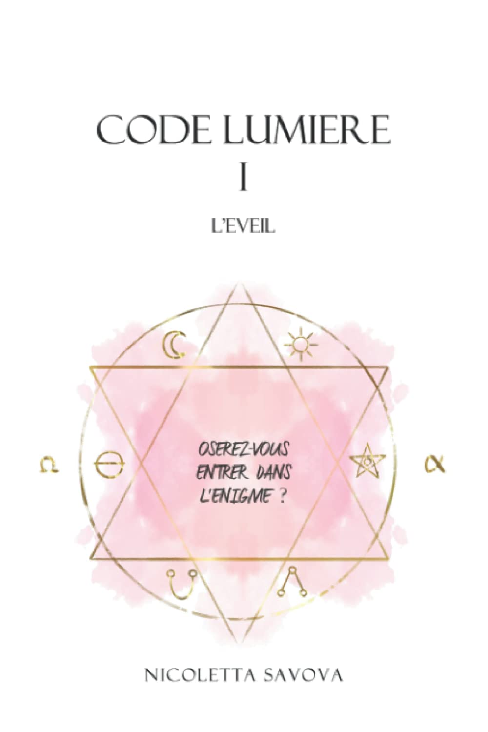 Tome 1 L'Eveil: Oserez-vous entrer dans l'énigme book