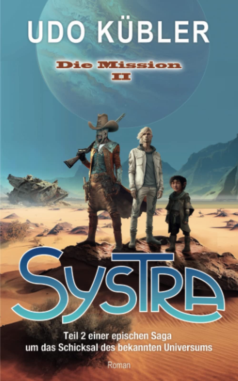 SYSTRA: Teil 2 einer epischen Saga um das Schicksal des bekannten Universums Action & Adventure
