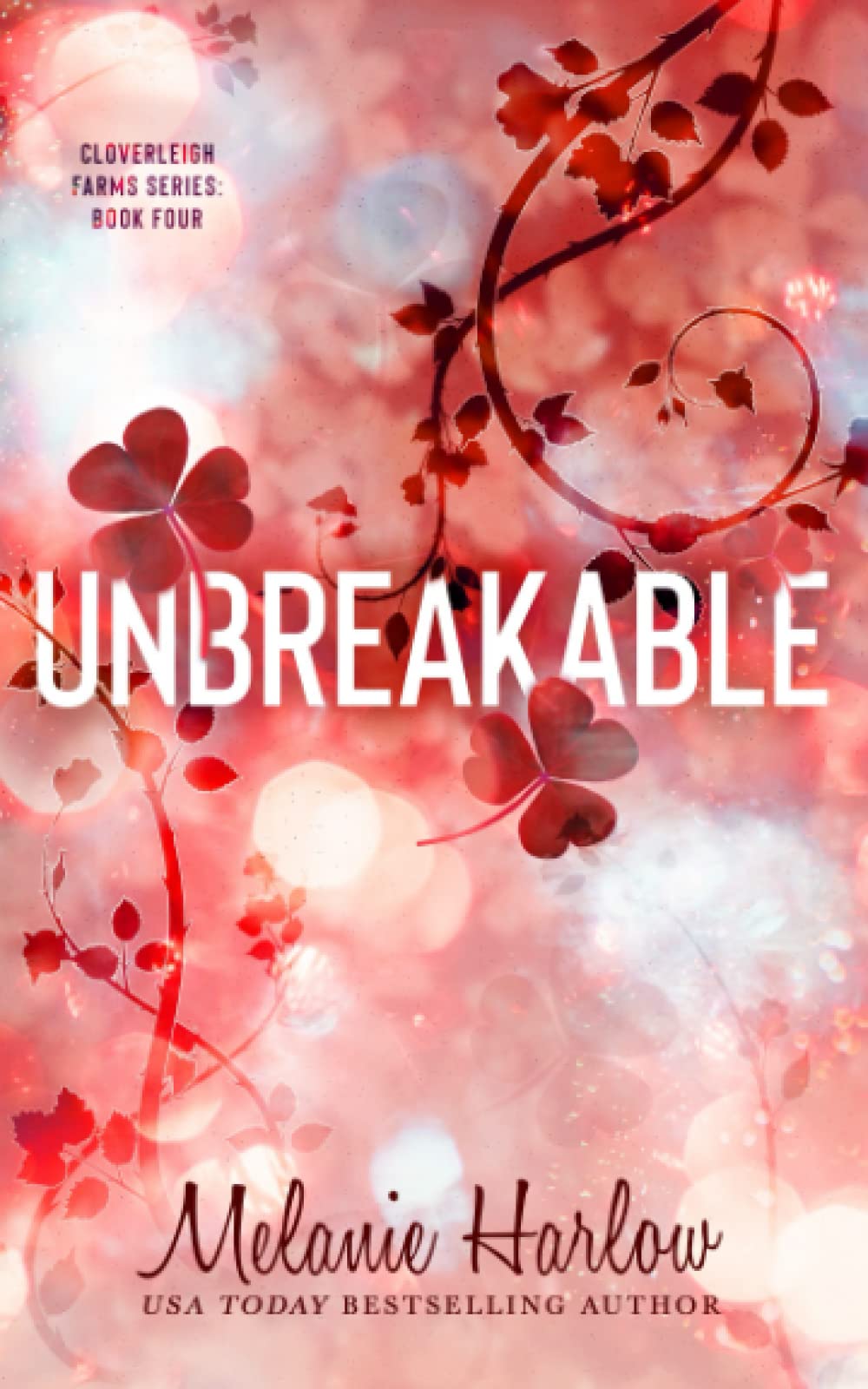 Unbreakable: Special Edition Paperback (Cloverleigh Farms Special Edition Paperbacks, Band 4) Contemporary Romance