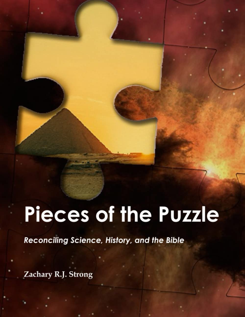 Pieces of the Puzzle: Reconciling Science, History, and the Bible Philosophy