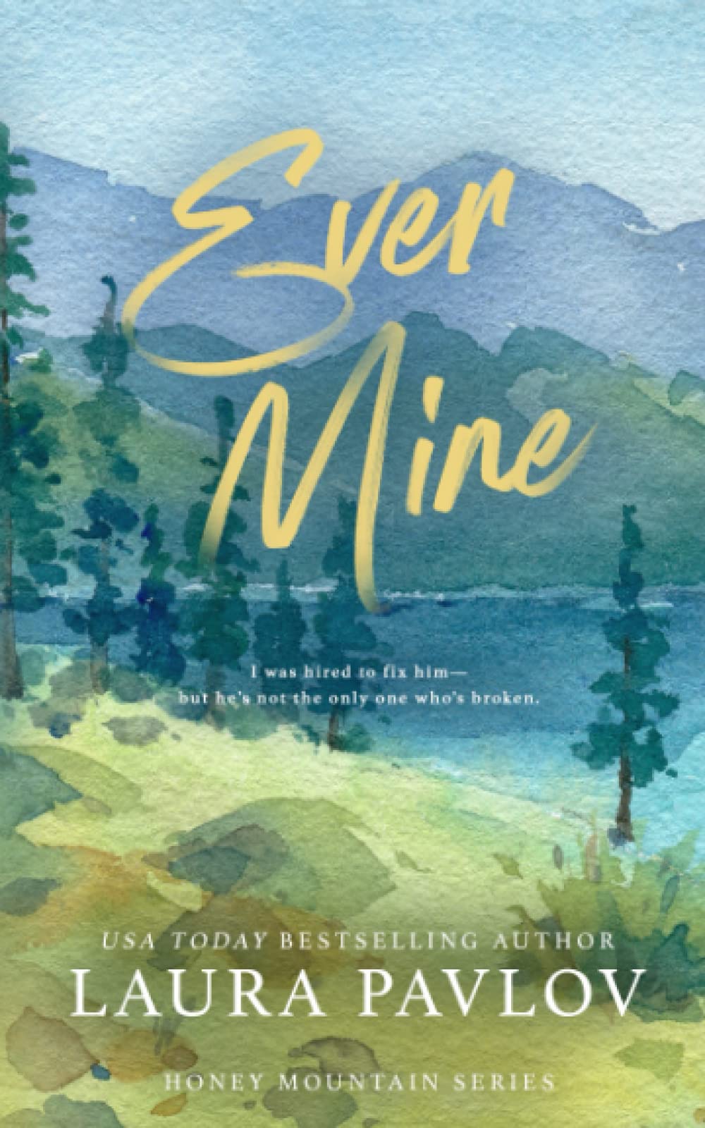 Ever Mine: A Honey Mountain Series Special Edition Paperback Contemporary literature