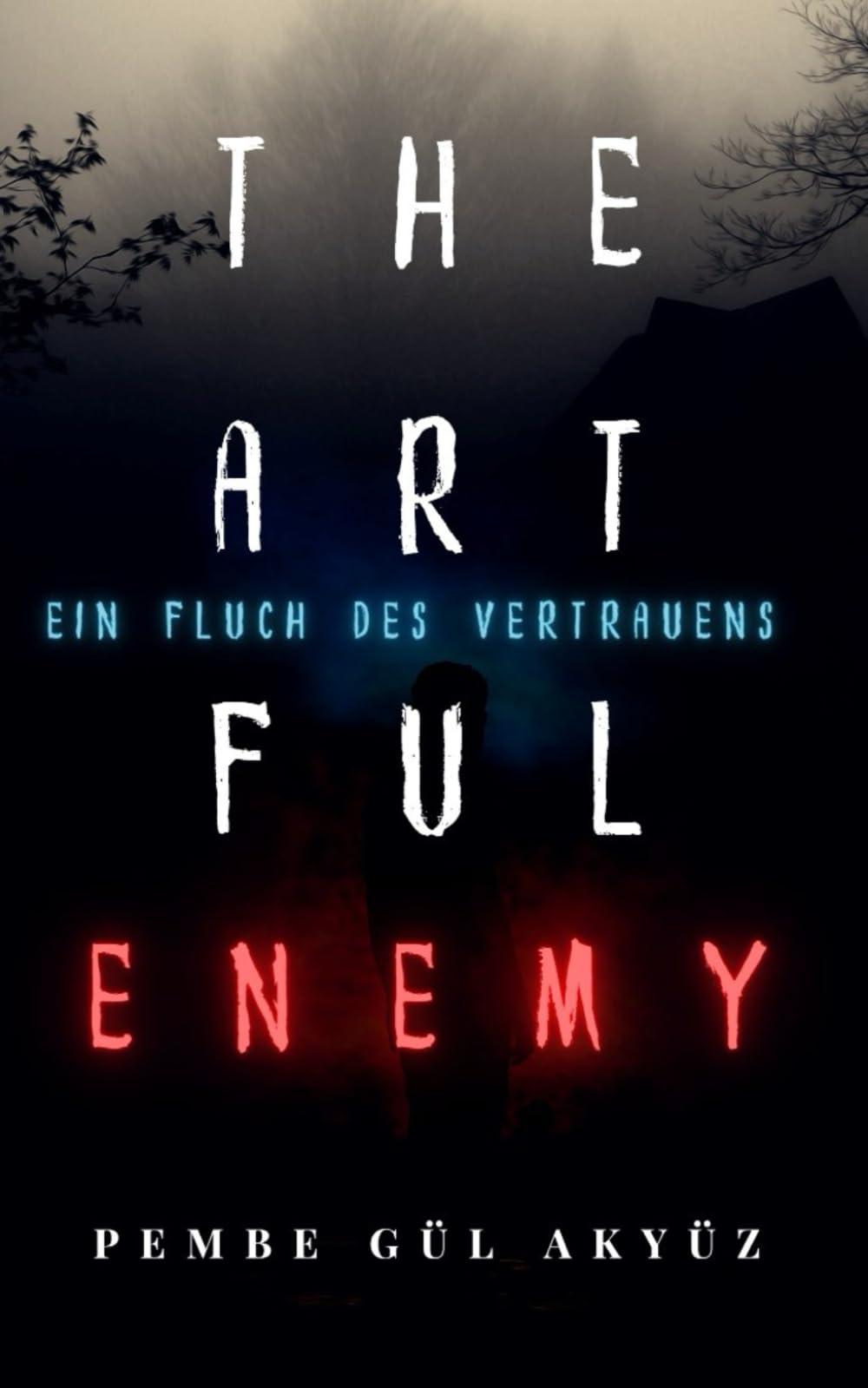 The artful Enemy: Ein Fluch des Vertrauens Horror & Mystery