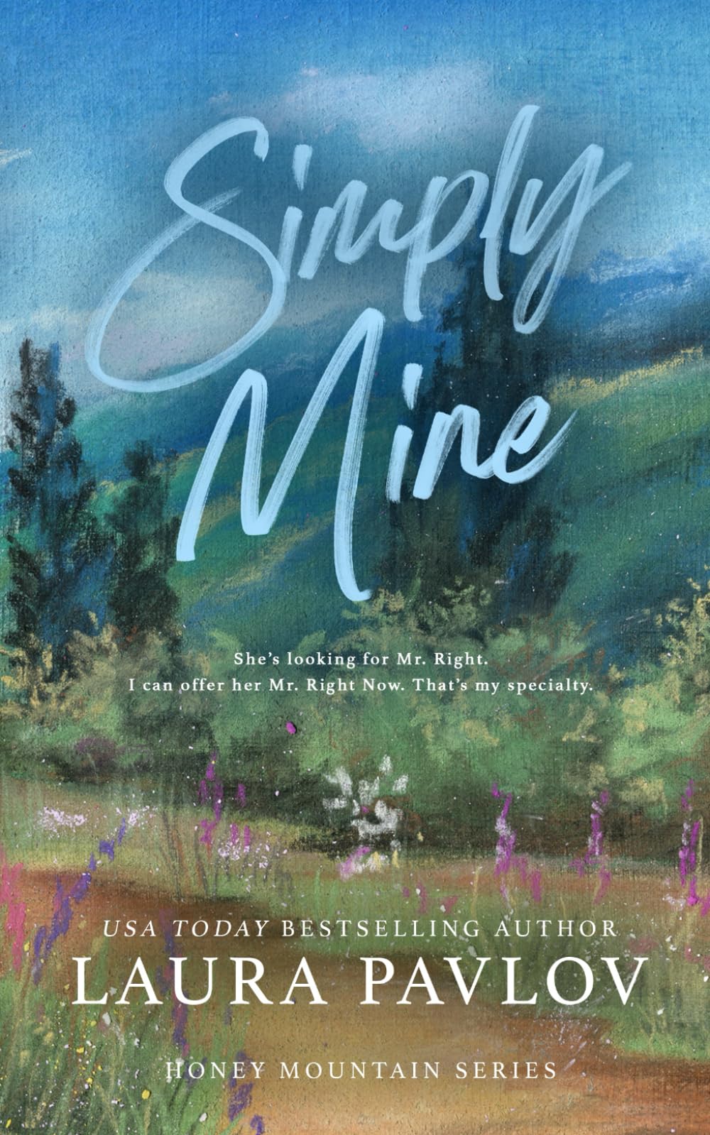 Simply Mine: A Honey Mountain Series Special Edition Paperback book