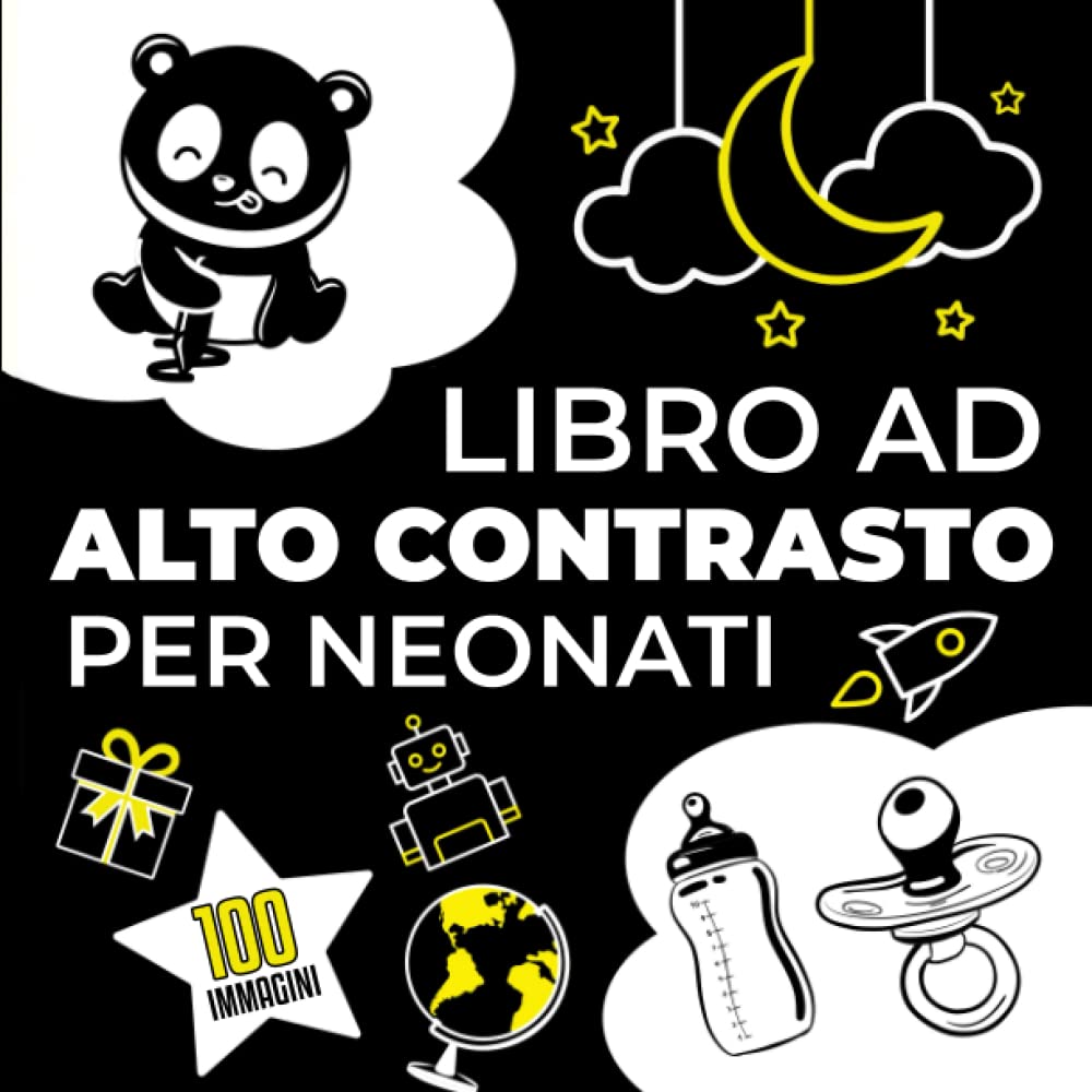 Libro Ad Alto Contrasto Per Neonati: 100 Grandi Immagini In Bianco e Nero Per la Stimolazione Visiva, Sensoriale e Cognitiva Del Bebè Attraverso lo Stile Montessori| Idea Regalo Per Neonati 0-12 Mesi Comics & Mangas