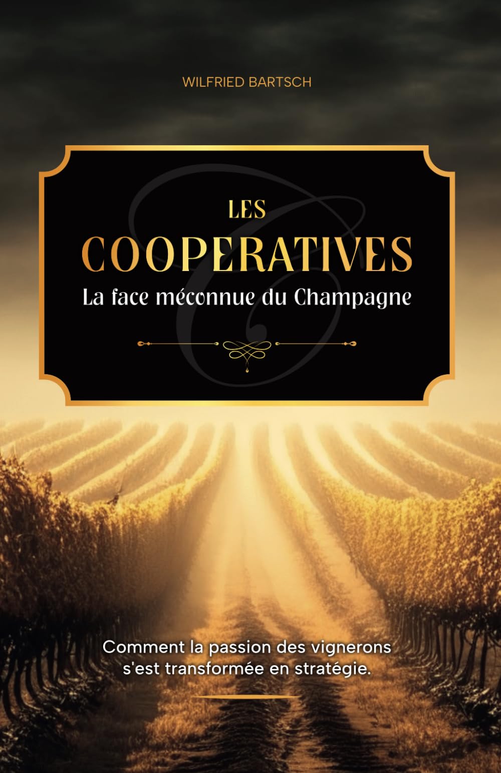 Les Coopératives - la face méconnue du champagne (Cœur de champagne, Band 1) Business, Finance & Career