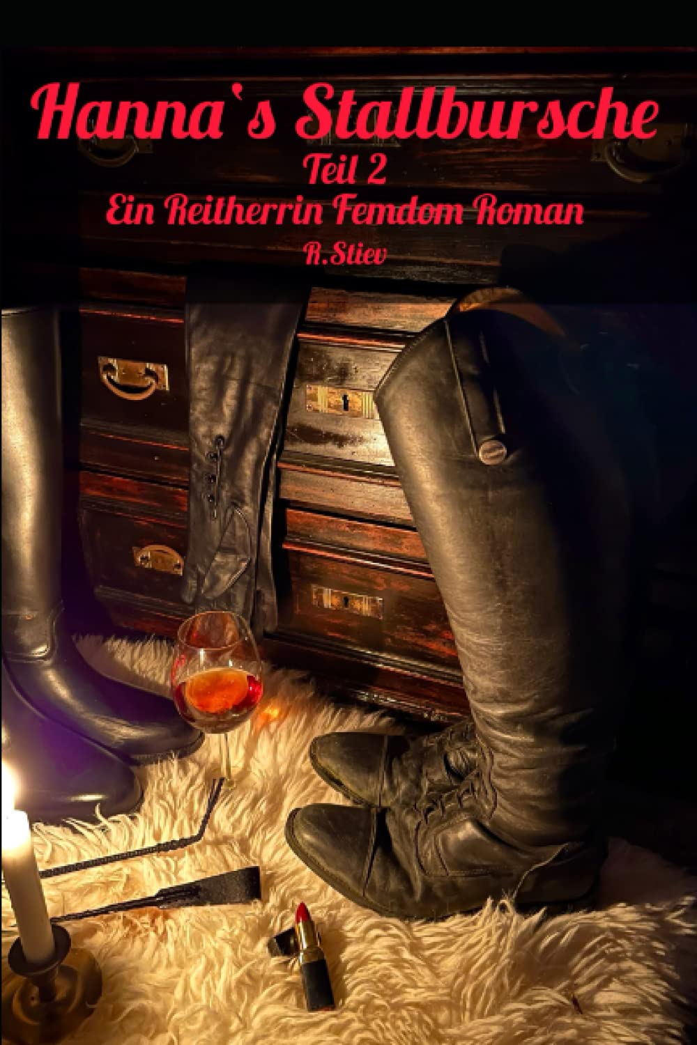 Hanna´s Stallbursche Teil 2: Ein Reitherrin Femdom Roman Eroticism