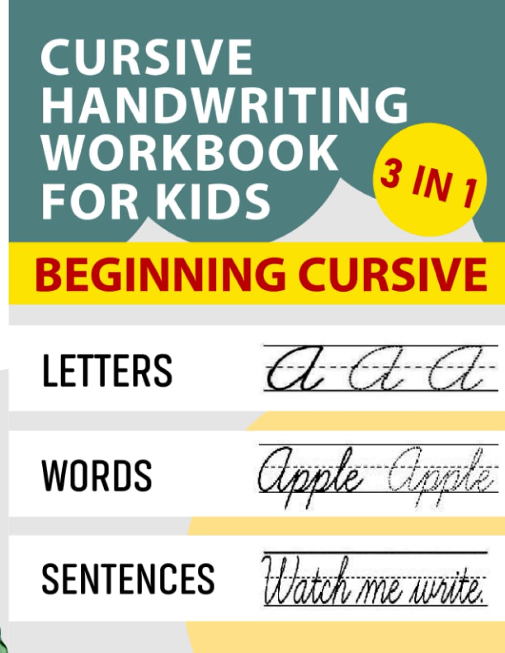 Cursive Handwriting Workbook For Kids: Beginning Cursive Handwriting Workbook for Kids Writing Practice Book to Master Letters, Words & Sentences. Books