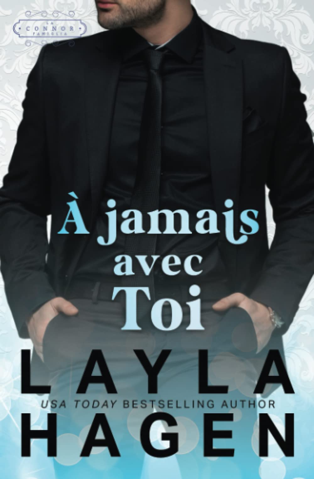 À jamais avec toi (La Famille Connor) Contemporary Romance