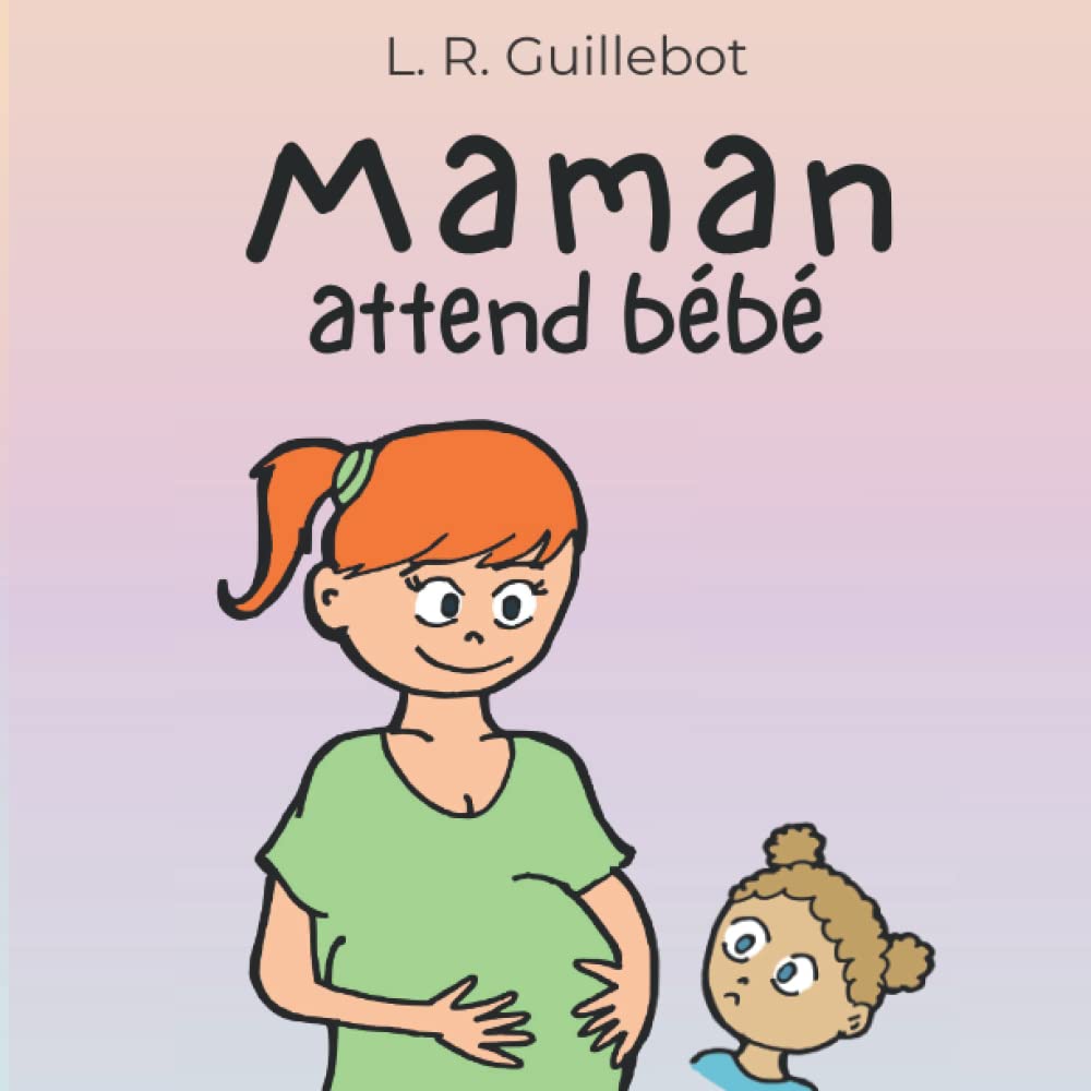 MAMAN ATTEND BÉBÉ – LIVRE POUR ENFANT. DEVENIR GRANDE SŒUR. ACCUEIL D’UN NOUVEL ENFANT AU SEIN DE LA FAMILLE. ACCOMPAGNEMENT PÉDAGOGIQUE BIENVEILLANT. FORMAT 8,5*8,5. (Maxime) Study Guides