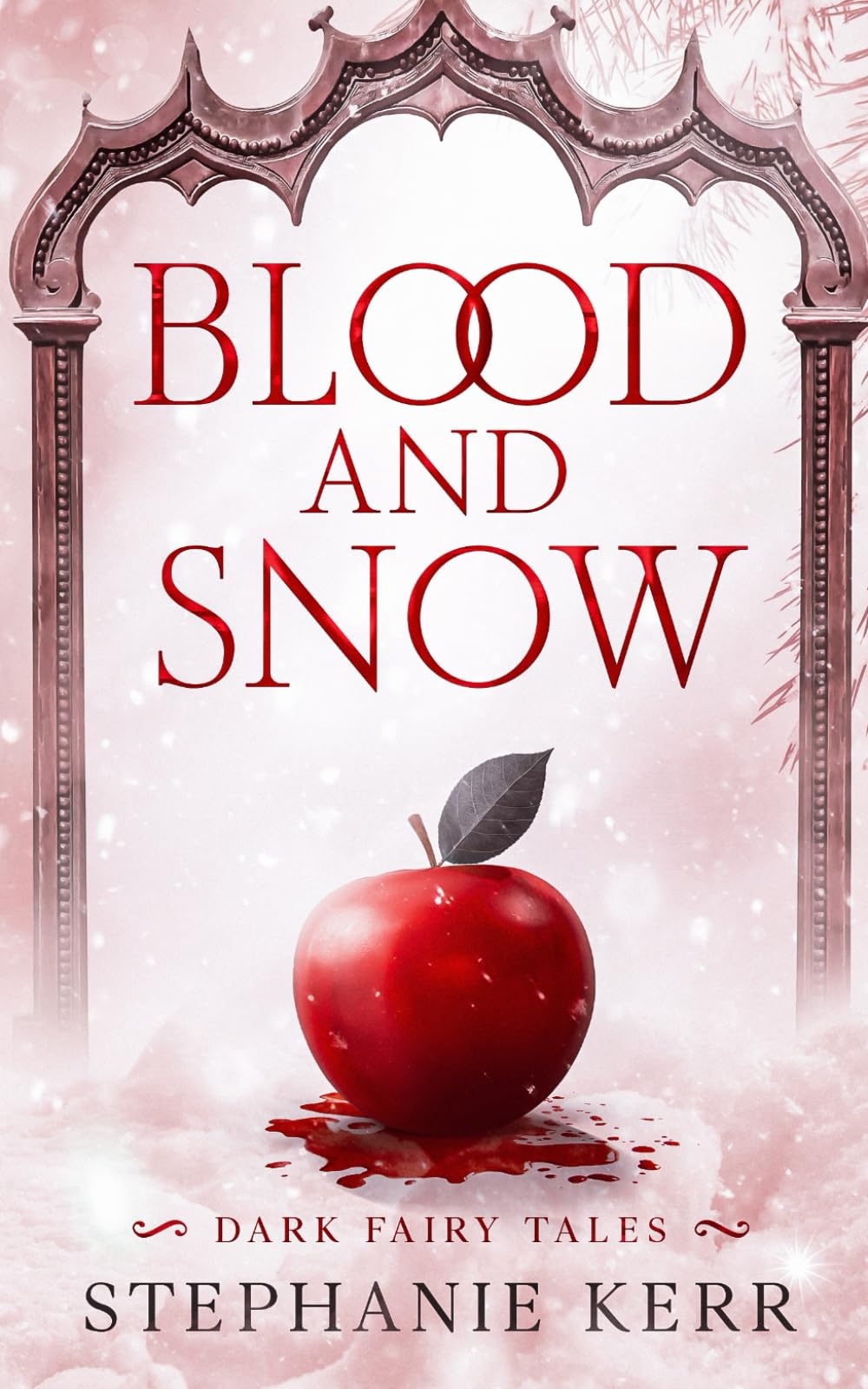 Blood and Snow: Dark Fairy Tales Fairy Tales & Legends