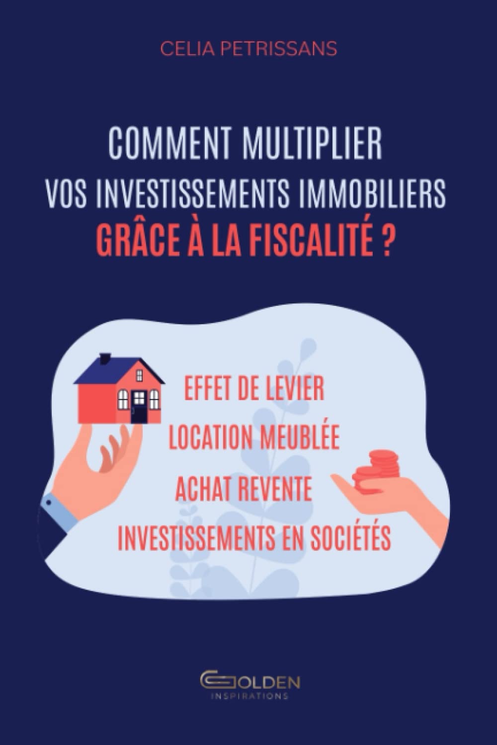 Comment multiplier vos investissements immobiliers grâce à la fiscalité ? Business, Finance & Career