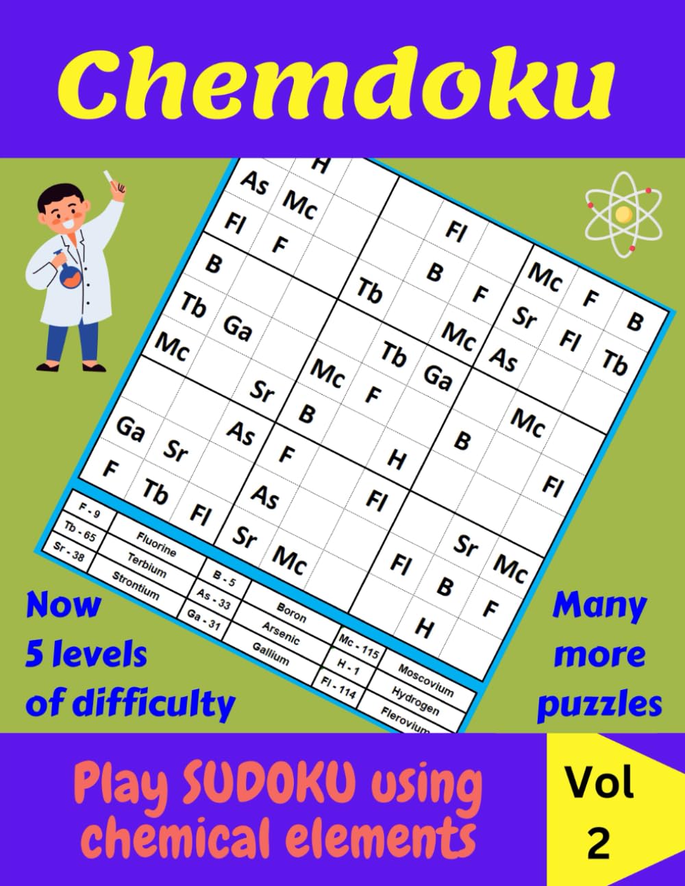 Chemdoku Play Sudoku Using Chemical Elements: Volume 2: Large Print Gift for Chemistry Teachers or Present for Students and Pupils to Learn the Chemical Elements from the Periodic Table in a Fun Way Leisure & Fun