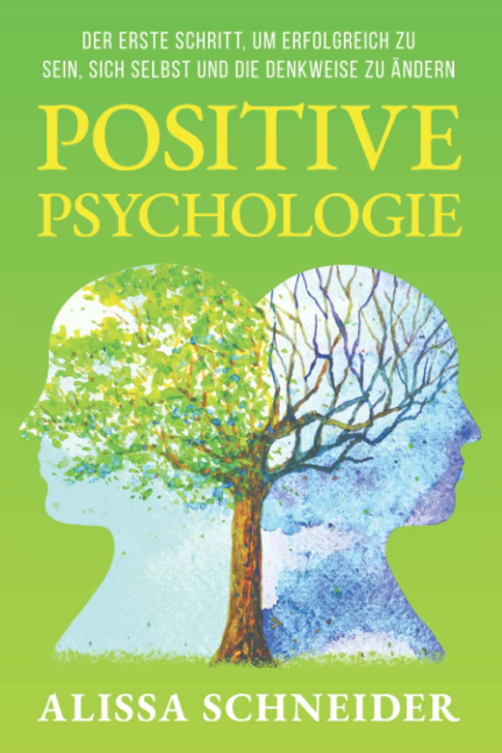 Positive Psychologie: Gelassenheit lernen und negative Gedanken im Griff zu bekommen Business, Finance & Career