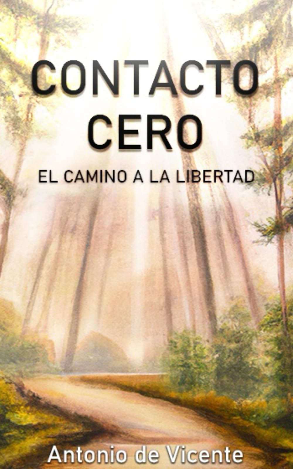 CONTACTO CERO: EL CAMINO A LA LIBERTAD book