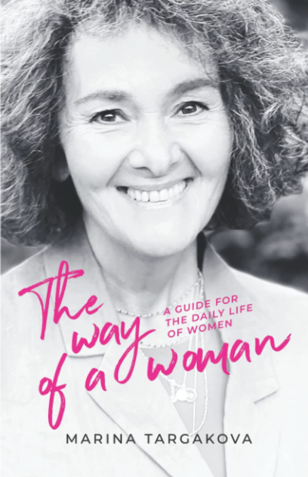 The Way of a Woman: A Guide for the Daily Life of Women Study Guides