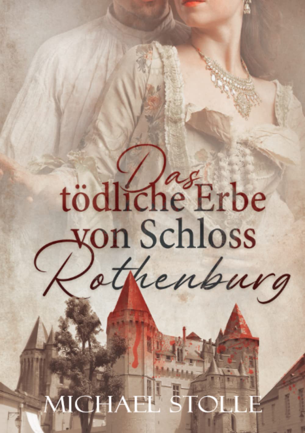 Das tödliche Erbe von Schloss Rothenburg Historical Fiction